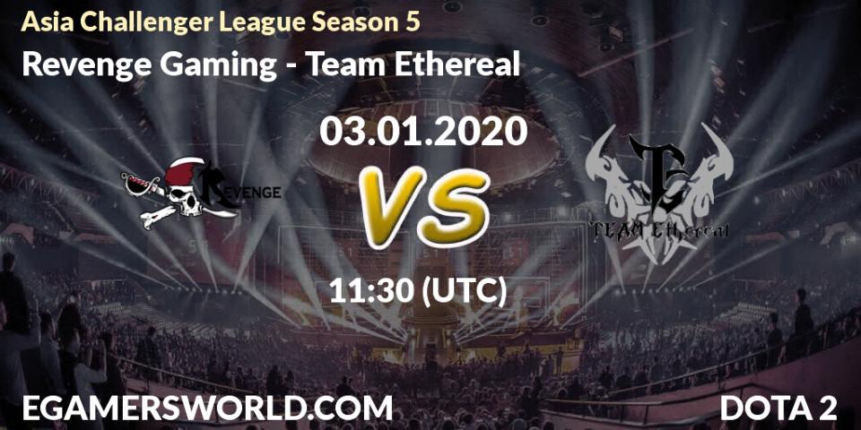 Revenge Gaming vs Team Ethereal: Betting TIp, Match Prediction. 03.01.20. Dota 2, Asia Challenger League Season 5