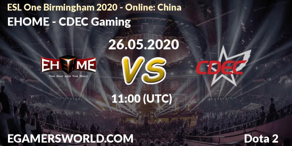 EHOME vs CDEC Gaming: Betting TIp, Match Prediction. 26.05.20. Dota 2, ESL One Birmingham 2020 - Online: China