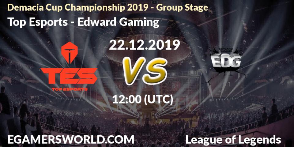 Top Esports vs Edward Gaming: Betting TIp, Match Prediction. 22.12.19. LoL, Demacia Cup Championship 2019 - Group Stage