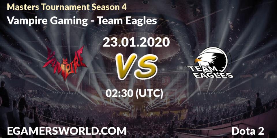 Vampire Gaming vs Team Eagles: Betting TIp, Match Prediction. 27.01.20. Dota 2, Masters Tournament Season 4