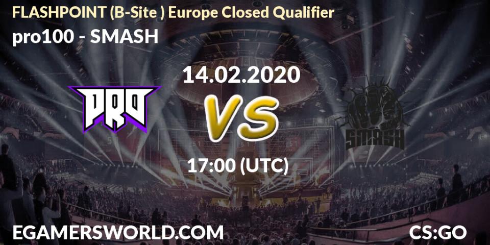 pro100 vs SMASH: Betting TIp, Match Prediction. 14.02.20. CS2 (CS:GO), FLASHPOINT Europe Closed Qualifier