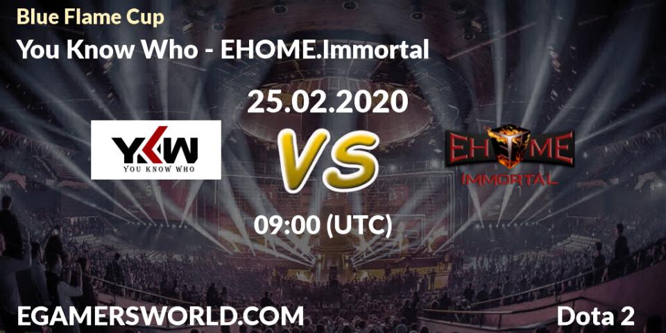 You Know Who vs EHOME.Immortal: Betting TIp, Match Prediction. 26.02.20. Dota 2, Blue Flame Cup