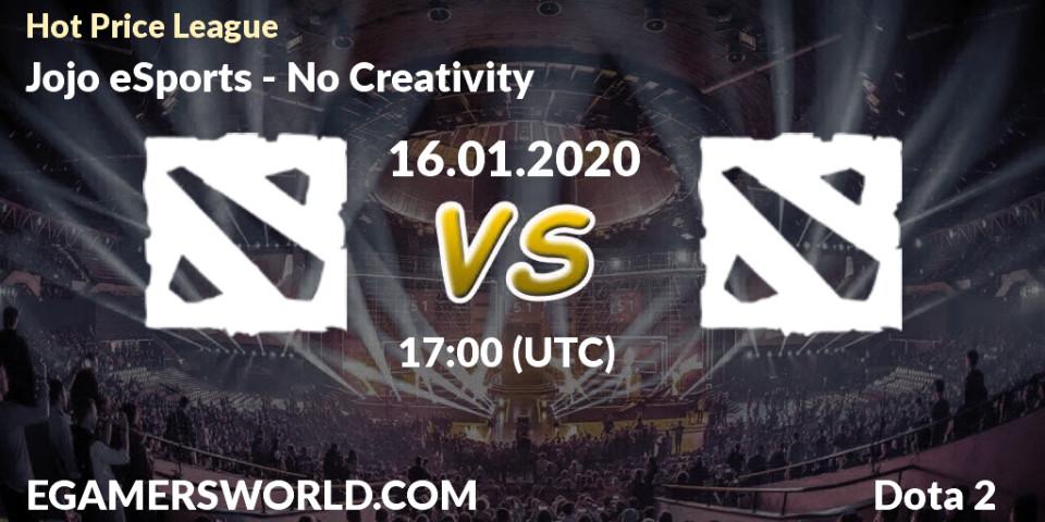 Jojo eSports vs No Creativity: Betting TIp, Match Prediction. 16.01.20. Dota 2, Hot Price League
