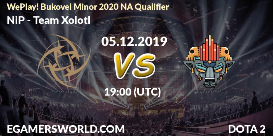 NiP vs Team Xolotl: Betting TIp, Match Prediction. 05.12.19. Dota 2, WePlay! Bukovel Minor 2020 NA Qualifier