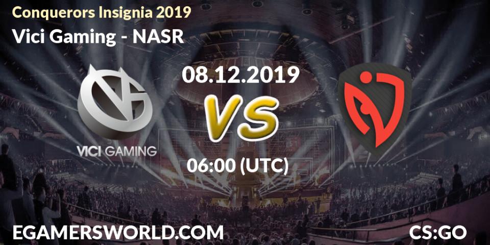 Vici Gaming vs NASR: Betting TIp, Match Prediction. 08.12.19. CS2 (CS:GO), Conquerors Insignia 2019