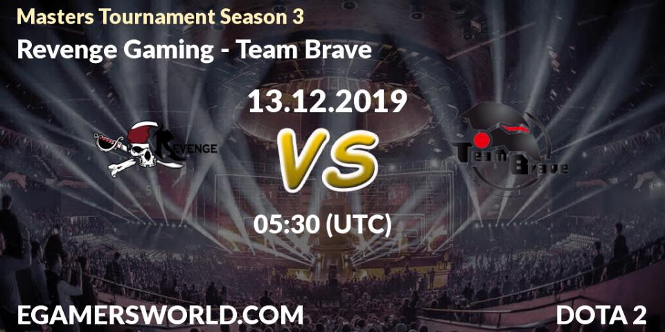 Revenge Gaming vs Team Brave: Betting TIp, Match Prediction. 13.12.19. Dota 2, Masters Tournament Season 3