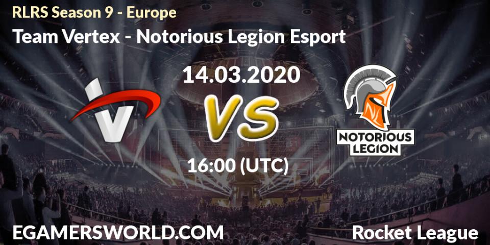Team Vertex vs Notorious Legion Esport: Betting TIp, Match Prediction. 14.03.20. Rocket League, RLRS Season 9 - Europe