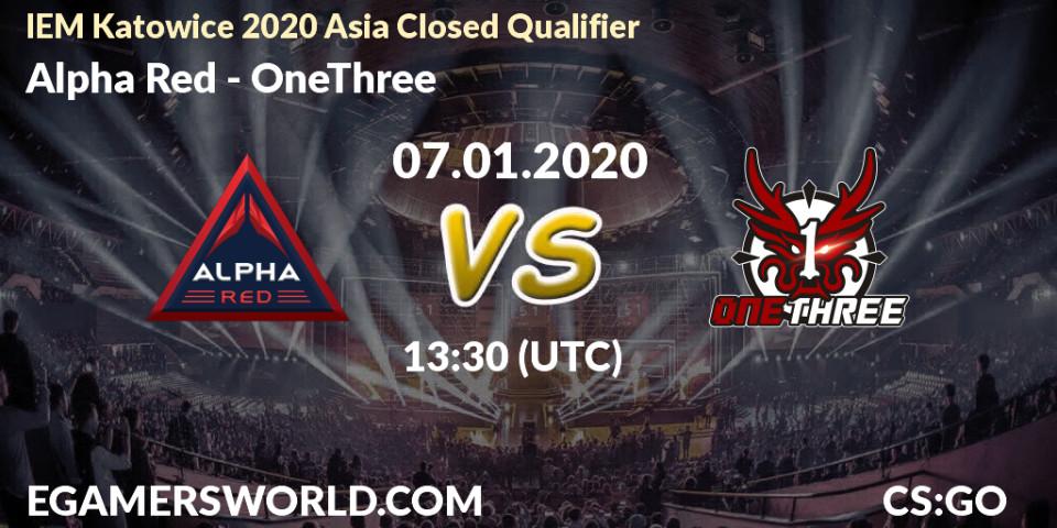 Alpha Red vs OneThree: Betting TIp, Match Prediction. 07.01.20. CS2 (CS:GO), IEM Katowice 2020 Asia Closed Qualifier