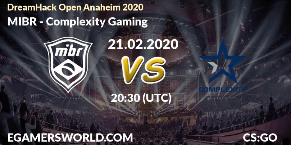 MIBR vs Complexity Gaming: Betting TIp, Match Prediction. 21.02.20. CS2 (CS:GO), DreamHack Open Anaheim 2020