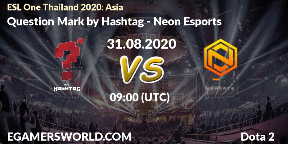 Question Mark vs Neon Esports: Betting TIp, Match Prediction. 31.08.20. Dota 2, ESL One Thailand 2020: Asia