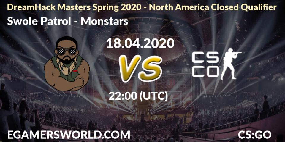 Swole Patrol vs Monstars: Betting TIp, Match Prediction. 18.04.20. CS2 (CS:GO), DreamHack Masters Spring 2020 - North America Closed Qualifier