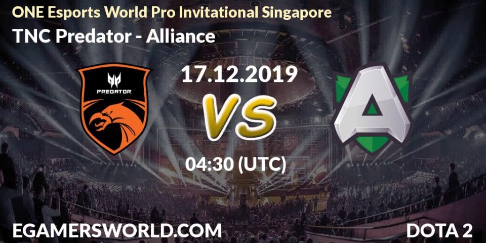 TNC Predator vs Alliance: Betting TIp, Match Prediction. 17.12.19. Dota 2, ONE Esports World Pro Invitational Singapore