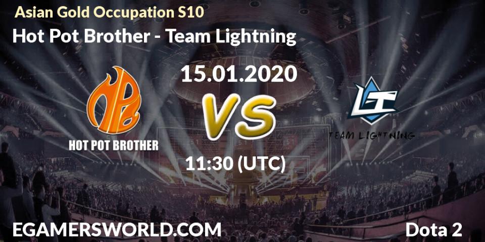 Hot Pot Brother vs Team Lightning: Betting TIp, Match Prediction. 15.01.20. Dota 2, Asian Gold Occupation S10