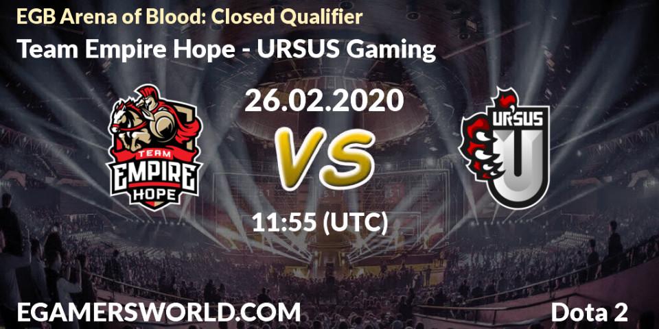 Team Empire Hope vs URSUS Gaming: Betting TIp, Match Prediction. 26.02.20. Dota 2, EGB Arena of Blood: Closed Qualifier