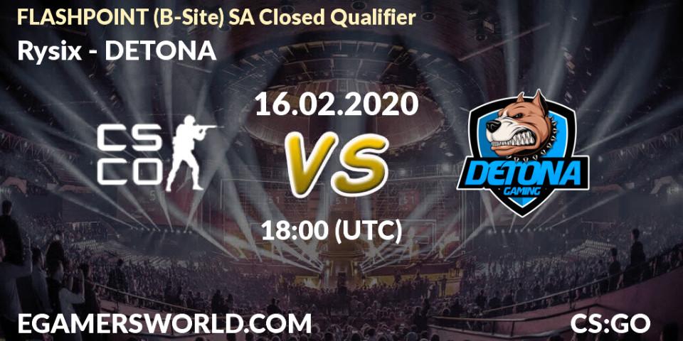 Rysix vs DETONA: Betting TIp, Match Prediction. 16.02.20. CS2 (CS:GO), FLASHPOINT South America Closed Qualifier
