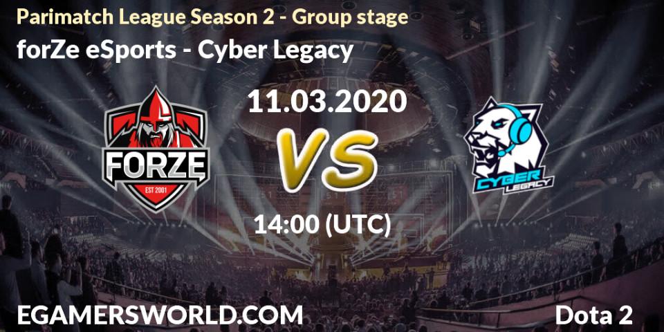 forZe eSports vs Cyber Legacy: Betting TIp, Match Prediction. 11.03.20. Dota 2, Parimatch League Season 2 - Group stage