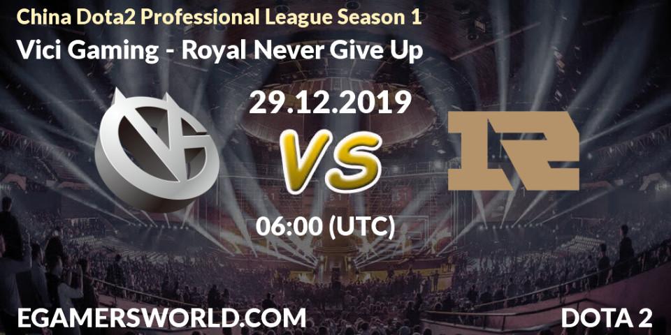 Vici Gaming vs Royal Never Give Up: Betting TIp, Match Prediction. 02.01.20. Dota 2, China Dota2 Professional League Season 1
