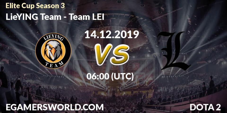 LieYING Team vs Team LEI: Betting TIp, Match Prediction. 14.12.19. Dota 2, Elite Cup Season 3