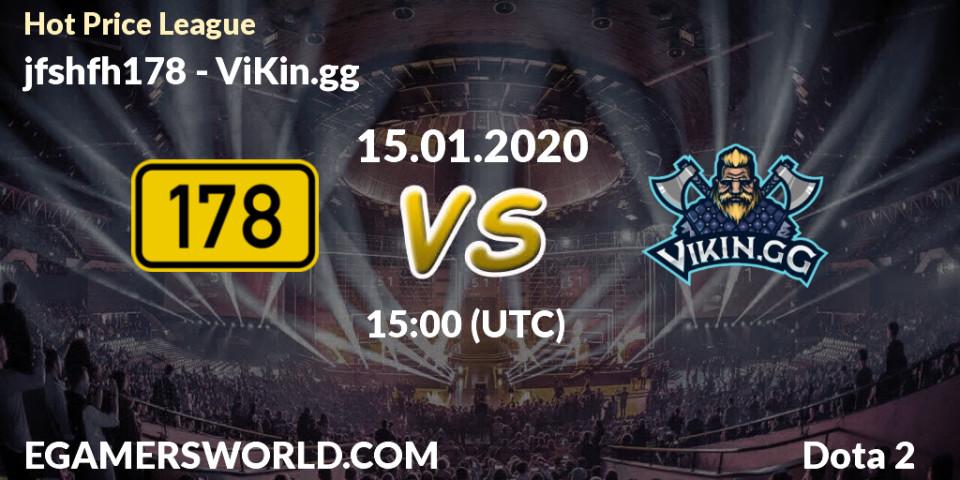 jfshfh178 vs ViKin.gg: Betting TIp, Match Prediction. 15.01.20. Dota 2, Hot Price League