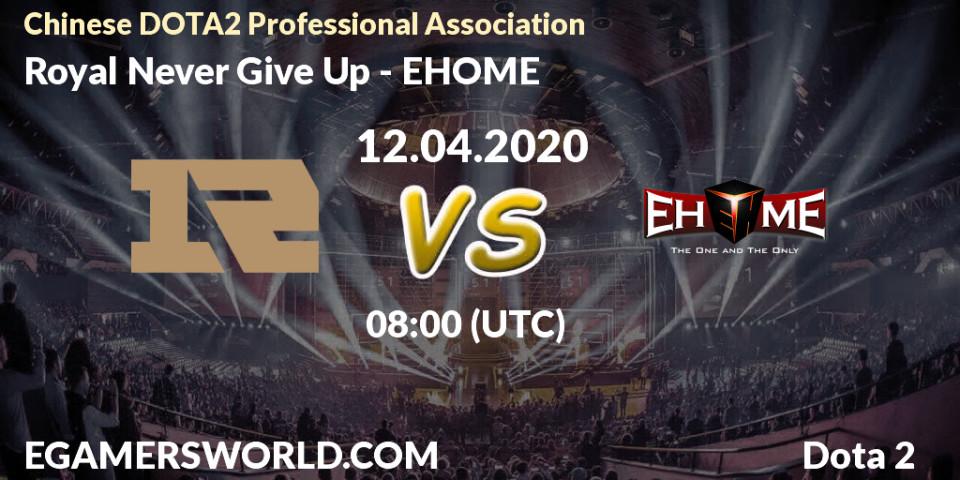 Royal Never Give Up VS EHOME