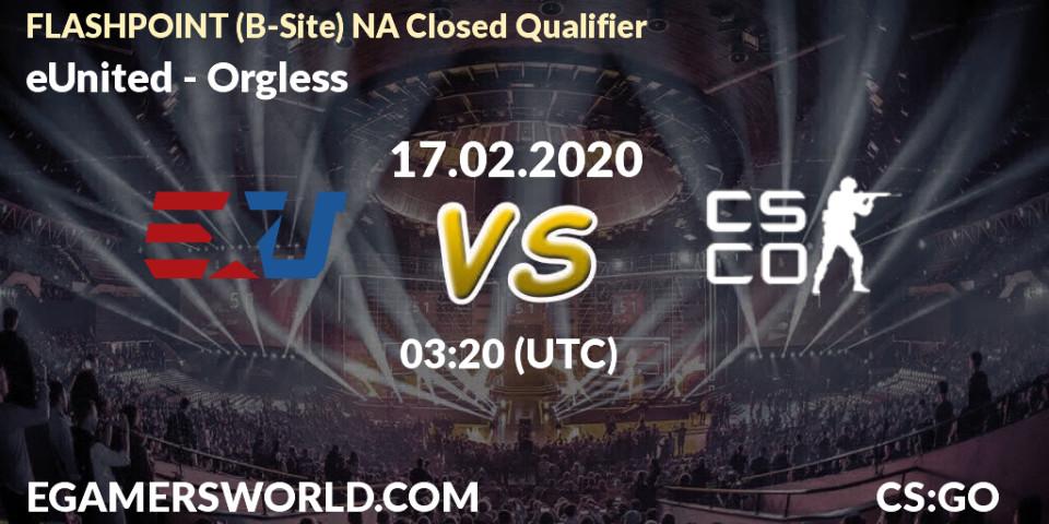 eUnited vs Orgless: Betting TIp, Match Prediction. 17.02.20. CS2 (CS:GO), FLASHPOINT North America Closed Qualifier