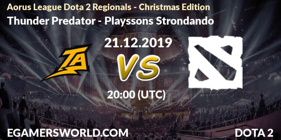Thunder Predator vs Playssons Strondando: Betting TIp, Match Prediction. 21.12.19. Dota 2, Aorus League Dota 2 Regionals - Christmas Edition