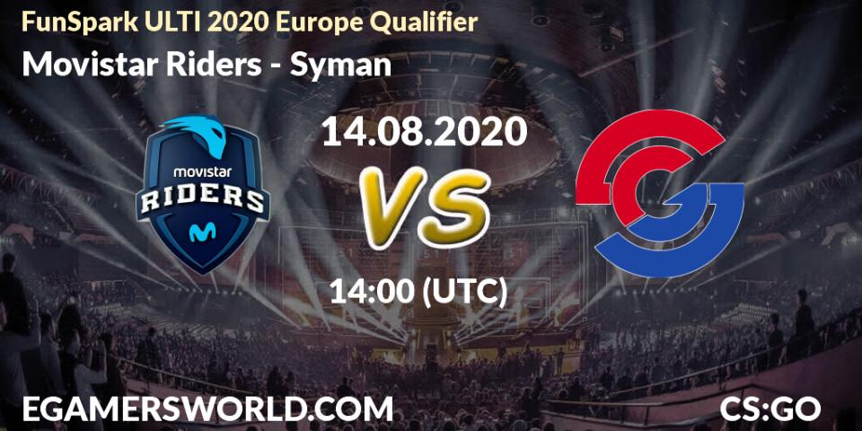 Movistar Riders vs Syman: Betting TIp, Match Prediction. 14.08.20. CS2 (CS:GO), FunSpark ULTI 2020 Europe Qualifier