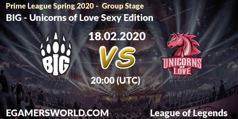 BIG vs Unicorns of Love Sexy Edition: Betting TIp, Match Prediction. 18.02.20. LoL, Prime League Spring 2020 - Group Stage