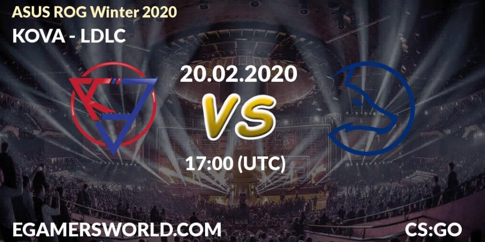 KOVA vs LDLC: Betting TIp, Match Prediction. 20.02.20. CS2 (CS:GO), ASUS ROG Assembly Winter 2020