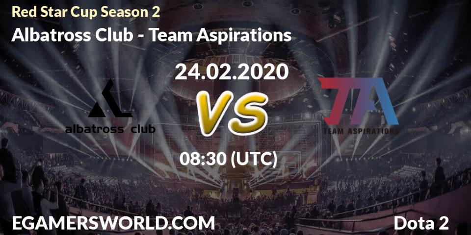 Albatross Club vs Team Aspirations: Betting TIp, Match Prediction. 24.02.20. Dota 2, Red Star Cup Season 3