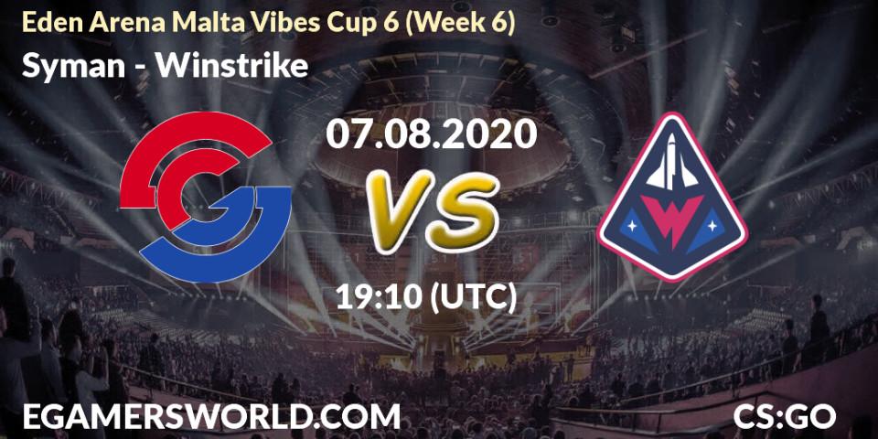 Syman vs Winstrike: Betting TIp, Match Prediction. 07.08.20. CS2 (CS:GO), Eden Arena Malta Vibes Cup 6 (Week 6)