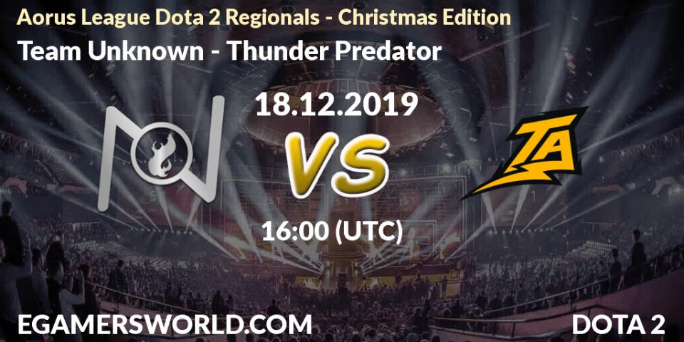 Team Unknown vs Thunder Predator: Betting TIp, Match Prediction. 18.12.19. Dota 2, Aorus League Dota 2 Regionals - Christmas Edition