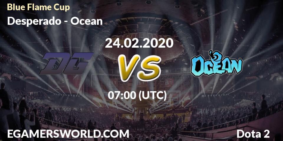 Desperado vs Ocean: Betting TIp, Match Prediction. 29.02.20. Dota 2, Blue Flame Cup