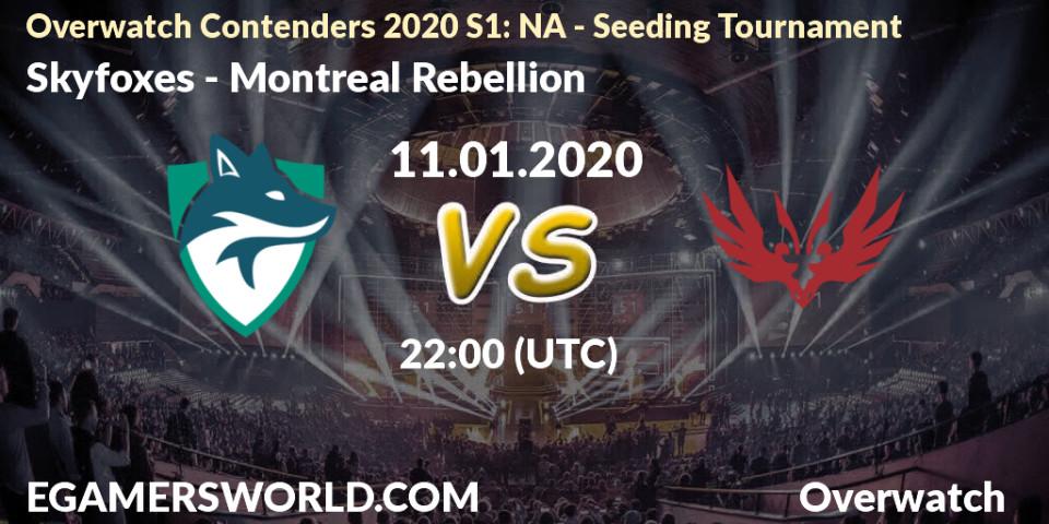 Skyfoxes vs Montreal Rebellion: Betting TIp, Match Prediction. 11.01.20. Overwatch, Overwatch Contenders 2020 S1: NA - Seeding Tournament
