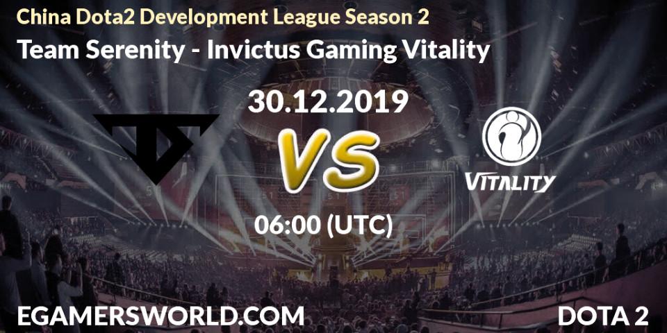 Team Serenity vs Invictus Gaming Vitality: Betting TIp, Match Prediction. 30.12.19. Dota 2, China Dota2 Development League Season 2