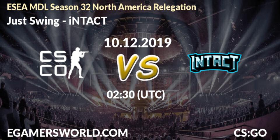 Just Swing vs iNTACT: Betting TIp, Match Prediction. 10.12.19. CS2 (CS:GO), ESEA MDL Season 32 North America Relegation