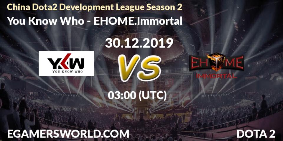 You Know Who vs EHOME.Immortal: Betting TIp, Match Prediction. 26.12.19. Dota 2, China Dota2 Development League Season 2