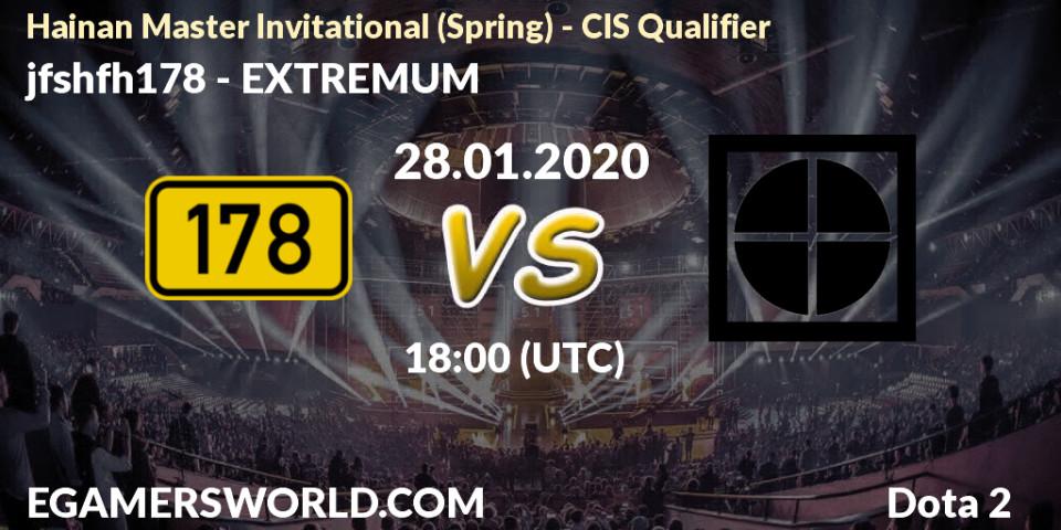 jfshfh178 vs EXTREMUM: Betting TIp, Match Prediction. 28.01.20. Dota 2, Hainan Master Invitational (Spring) - CIS Qualifier