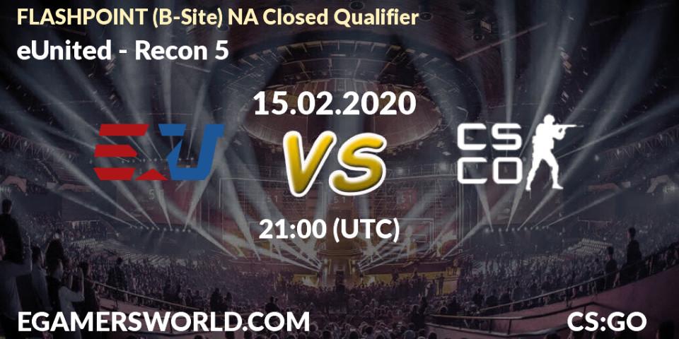 eUnited vs Recon 5: Betting TIp, Match Prediction. 15.02.20. CS2 (CS:GO), FLASHPOINT North America Closed Qualifier