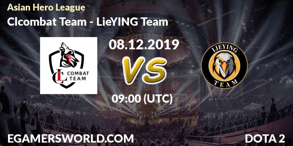 Clcombat Team vs LieYING Team: Betting TIp, Match Prediction. 08.12.19. Dota 2, Asian Hero League