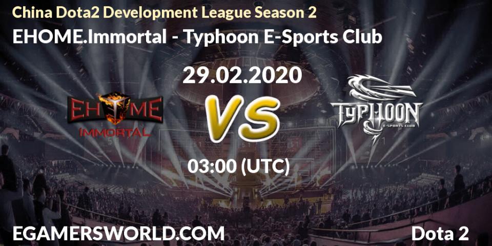 EHOME.Immortal vs Typhoon E-Sports Club: Betting TIp, Match Prediction. 29.02.20. Dota 2, China Dota2 Development League Season 2