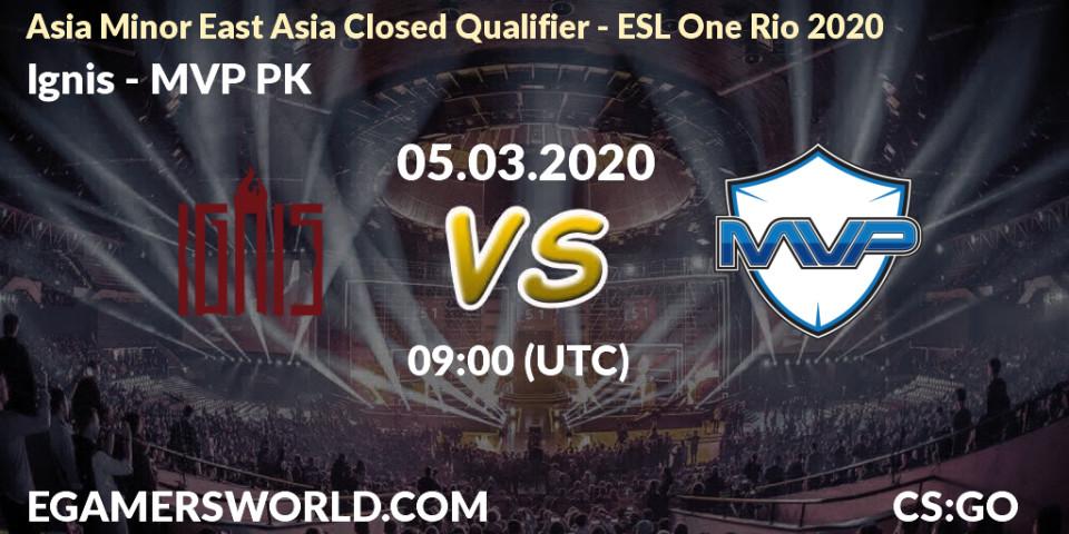 Ignis vs MVP PK: Betting TIp, Match Prediction. 05.03.20. CS2 (CS:GO), Asia Minor East Asia Closed Qualifier - ESL One Rio 2020