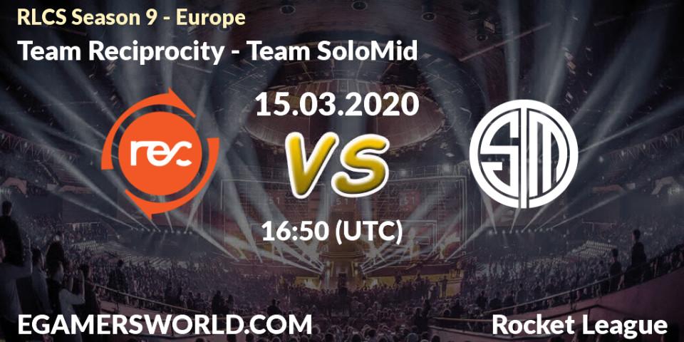 Team Reciprocity vs Team SoloMid: Betting TIp, Match Prediction. 15.03.20. Rocket League, RLCS Season 9 - Europe