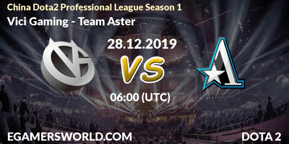 Vici Gaming vs Team Aster: Betting TIp, Match Prediction. 08.01.20. Dota 2, China Dota2 Professional League Season 1