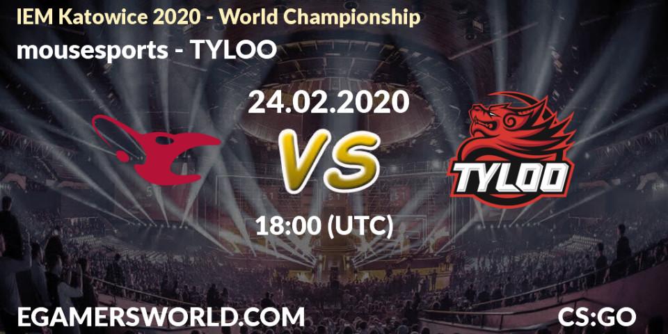mousesports vs TYLOO: Betting TIp, Match Prediction. 24.02.20. CS2 (CS:GO), IEM Katowice 2020 