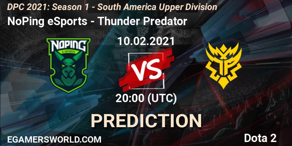 NoPing eSports vs Thunder Predator: Betting TIp, Match Prediction. 10.02.21. Dota 2, DPC 2021: Season 1 - South America Upper Division
