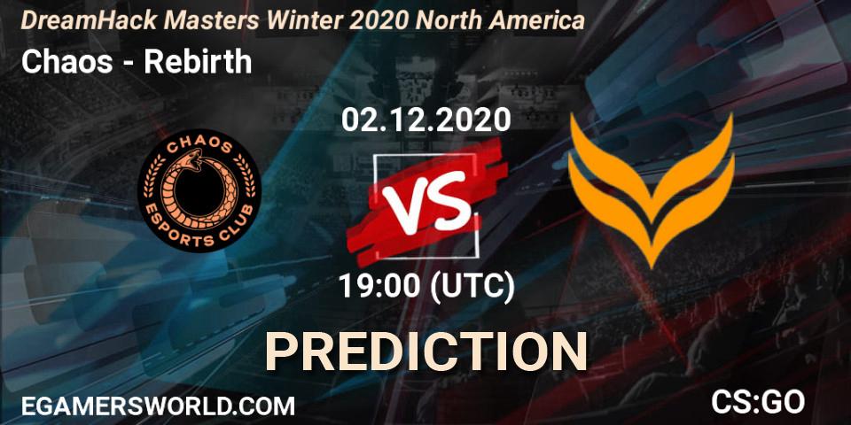 Chaos vs Rebirth: Betting TIp, Match Prediction. 02.12.20. CS2 (CS:GO), DreamHack Masters Winter 2020 North America