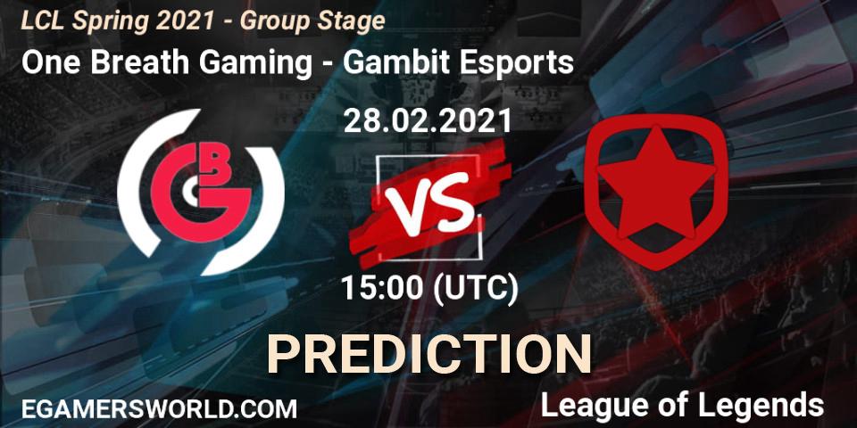 One Breath Gaming vs Gambit Esports: Betting TIp, Match Prediction. 28.02.21. LoL, LCL Spring 2021 - Group Stage