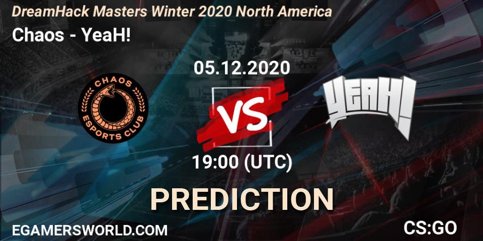 Chaos vs YeaH!: Betting TIp, Match Prediction. 05.12.20. CS2 (CS:GO), DreamHack Masters Winter 2020 North America