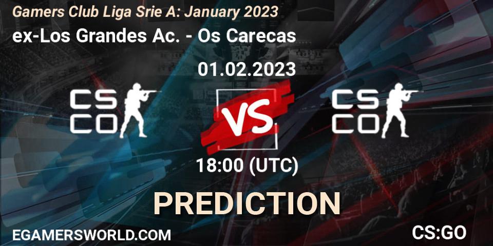 ex-Los Grandes Ac. vs Os Carecas: Betting TIp, Match Prediction. 01.02.23. CS2 (CS:GO), Gamers Club Liga Série A: January 2023